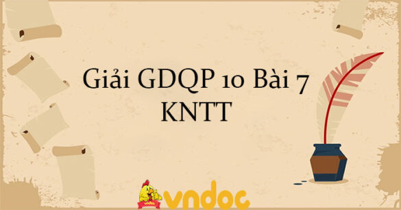 Giải GDQP 10 Bài 7 KNTT