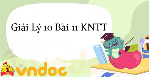 Giải Lý 10 Bài 11: Thực hành: Đo gia tốc rơi tự do KNTT