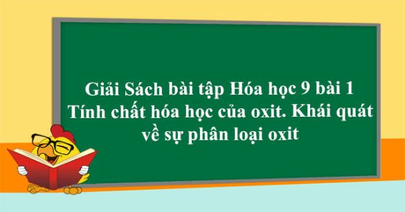 Giải Sách bài tập Hóa học 9 bài 1