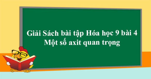 Giải Sách bài tập Hóa học 9 bài 4