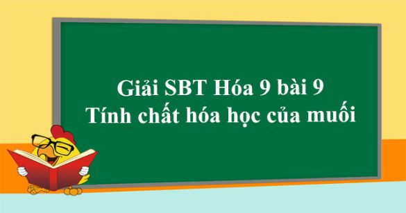 Giải SBT Hóa 9 bài 9