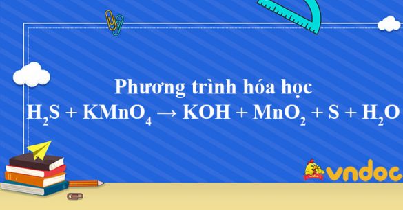 H2S + KMnO4 → KOH + MnO2 + S + H2O