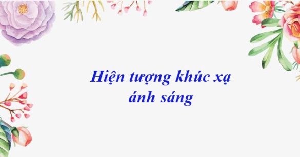 Hiện tượng khúc xạ ánh sáng