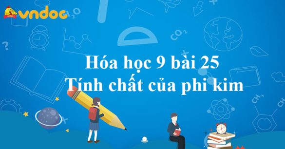 Hóa học 9 bài 25: Tính chất của phi kim