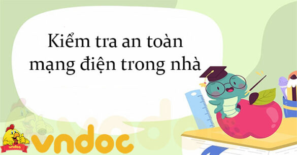 Kiểm tra an toàn mạng điện trong nhà