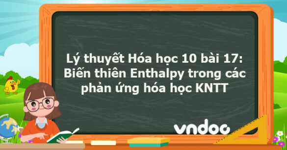 Lý thuyết Hóa học 10 bài 17 KNTT