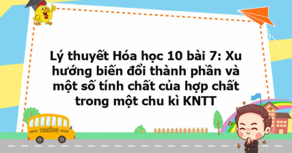 Lý thuyết Hóa học 10 bài 7 KNTT