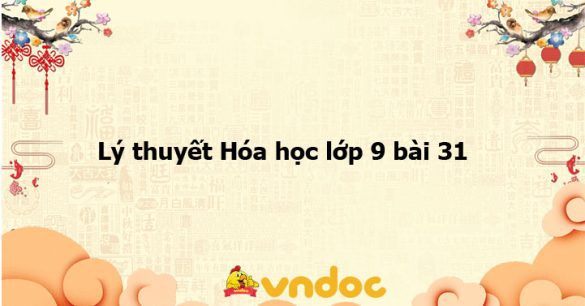 Lý thuyết Hóa học lớp 9 bài 31