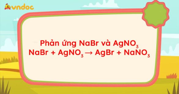 NaBr + AgNO3 → AgBr + NaNO3