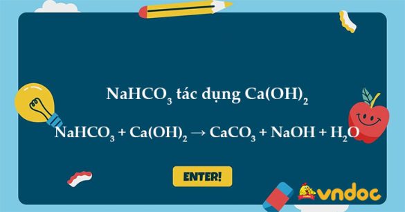 NaHCO3 + Ca(OH)2 → CaCO3 + NaOH + H2O