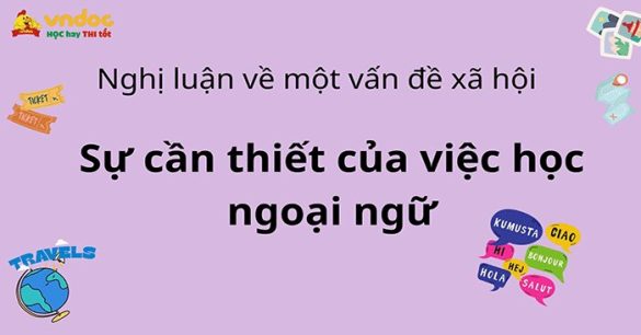 Nghị luận xã hội: Sự cần thiết của việc học ngoại ngữ