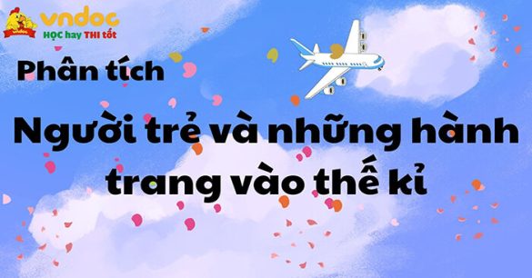 Phân tích “Người trẻ và những hành trang vào thế kỷ XXI”