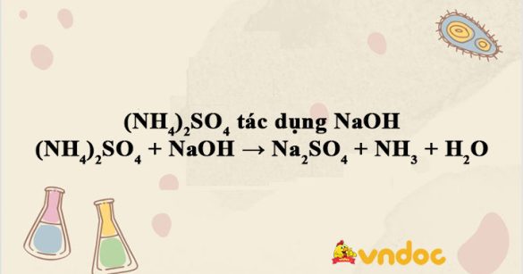 (NH4)2SO4 + NaOH → Na2SO4 + NH3 + H2O