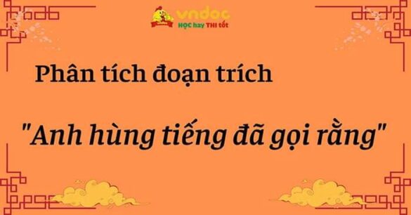 Phân tích “Anh hùng tiếng đã gọi rằng”