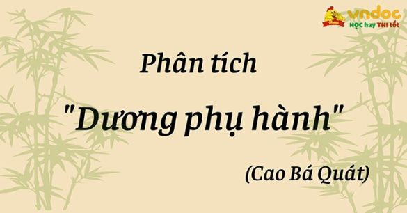 Phân tích “Dương phụ hành” - Cao Bá Quát