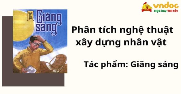 Phân tích nghệ thuật xây dựng nhân vật trong “Giăng sáng” – Nam Cao