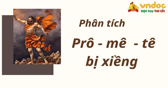 Phân tích "Prô - mê - tê bị xiềng"