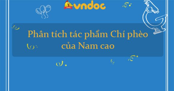 Phân tích tác phẩm Chí Phèo của Nam Cao