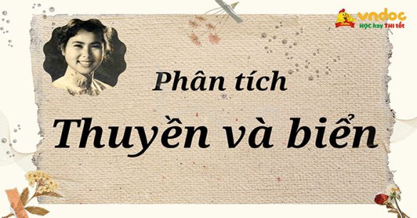 Phân tích bài thơ “Thuyền và biển”