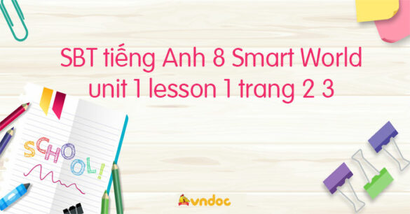 Sách bài tập tiếng Anh 8 unit 1 lesson 1