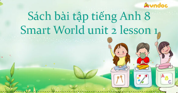 Sách bài tập tiếng Anh 8 unit 2 lesson 1