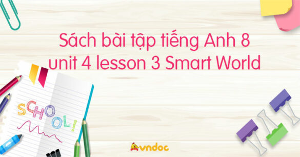 Sách bài tập tiếng Anh 8 unit 4 lesson 3