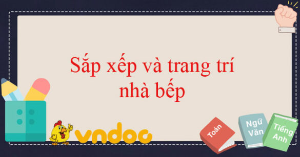 Sắp xếp và trang trí nhà bếp