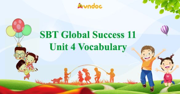 Sách bài tập Tiếng Anh 11 Global Success Unit 4 Grammar