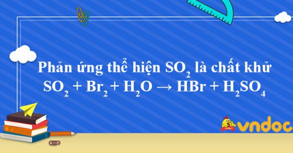 SO2 + Br2 + H2O → H2SO4 + HBr