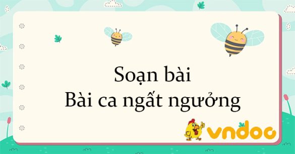 Soạn bài Bài ca ngất ngưởng Kết nối tri thức