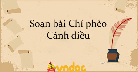 Soạn bài Chí phèo Cánh diều