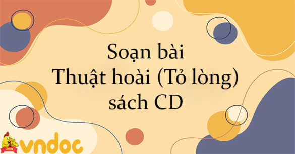 Soạn bài Thuật hoài (Tỏ lòng) sách CD