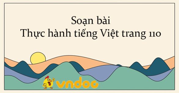 Soạn bài Thực hành tiếng Việt trang 110 Kết nối tri thức