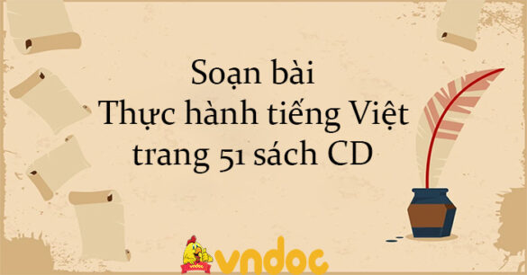 Soạn bài Thực hành tiếng Việt trang 51 sách CD