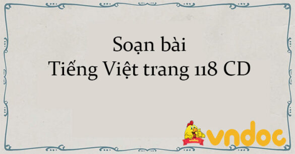 Soạn bài Tiếng Việt trang 118 CD