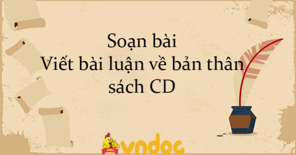 Soạn bài Viết bài luận về bản thân sách CD