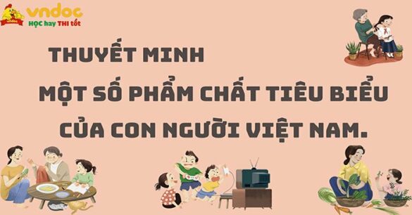 Thuyết minh về một số phẩm chất tiêu biểu của con người Việt Nam