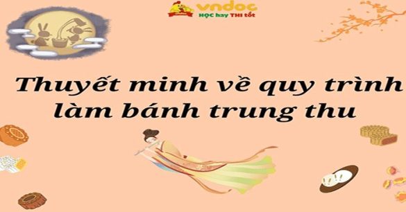 Thuyết minh về quy trình chế biến bánh trung thu