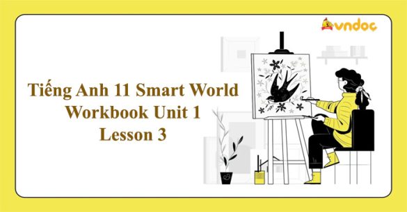 Tiếng Anh 11 i-Learn Smart World Workbook Unit 1 Lesson 3