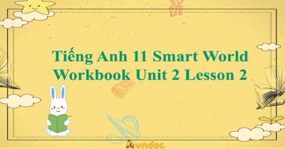 Tiếng Anh 11 i-Learn Smart World Workbook Unit 2 Lesson 2