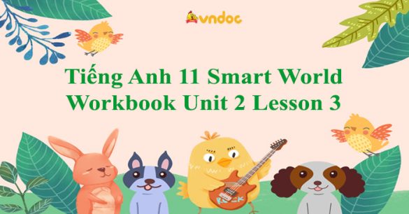 Tiếng Anh 11 i-Learn Smart World Workbook Unit 2 Lesson 3