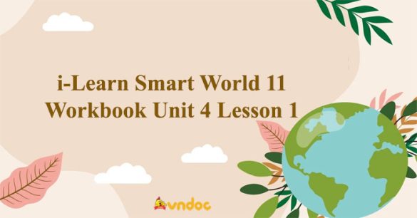 Tiếng Anh 11 i-Learn Smart World Workbook Unit 4 Lesson 1