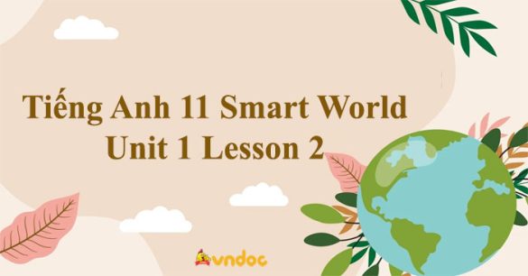 Tiếng Anh 11 Smart World Unit 1 Lesson 2