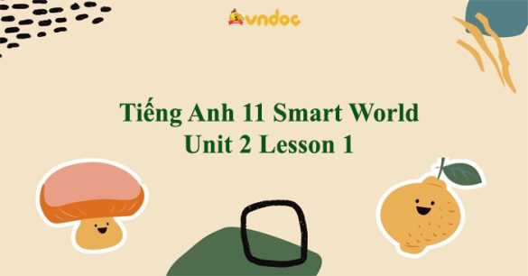 Tiếng Anh 11 Smart World Unit 2 Lesson 1