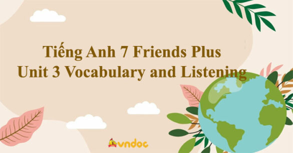 Tiếng Anh 7 Friends Plus Unit 3 Vocabulary and Listening