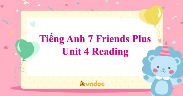 Tiếng Anh 7 Friends Plus Unit 4 Reading