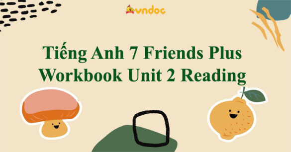 Tiếng Anh 7 Friends Plus Workbook Unit 2 Reading