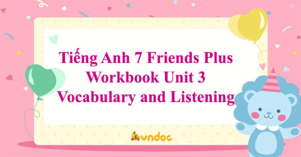 Tiếng Anh 7 Friends Plus Workbook Unit 3 Vocabulary and Listening