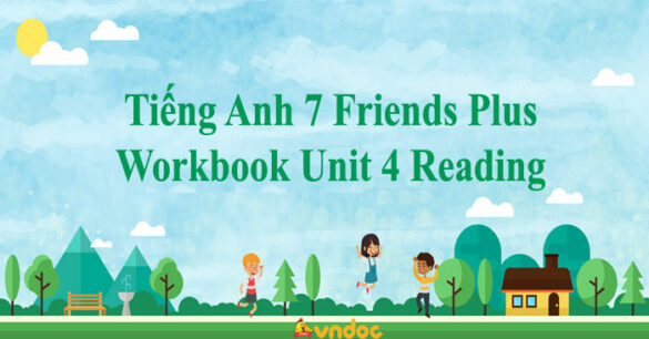 Tiếng Anh 7 Friends Plus Workbook Unit 4 Reading