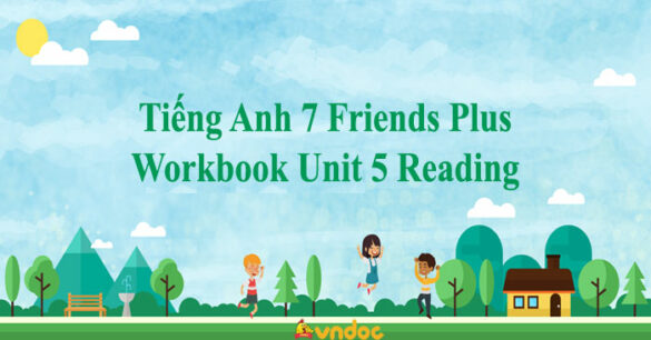 Tiếng Anh 7 Friends Plus Workbook Unit 5 Reading